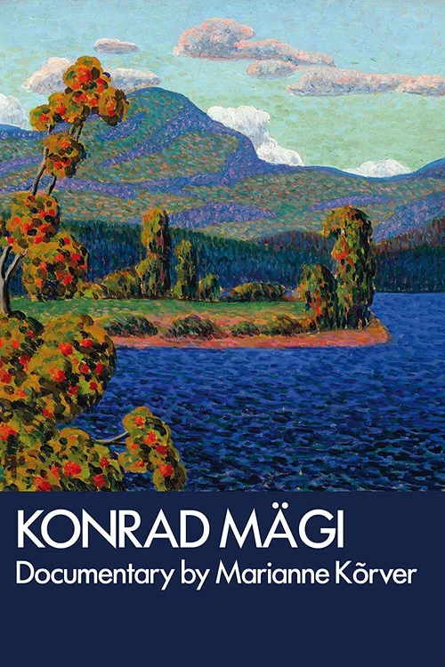 Kunst on ainus pääsetee. Konrad Mägi eluloofilm постер