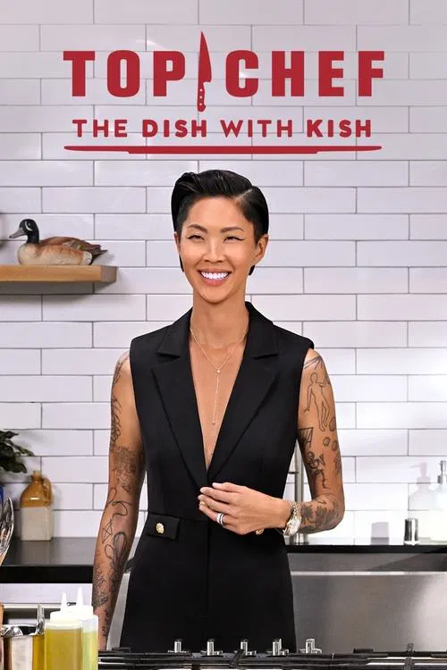 Top Chef: The Dish With Kish постер
