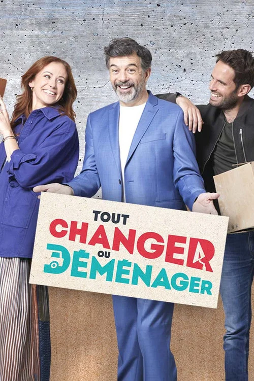 Tout changer ou déménager постер