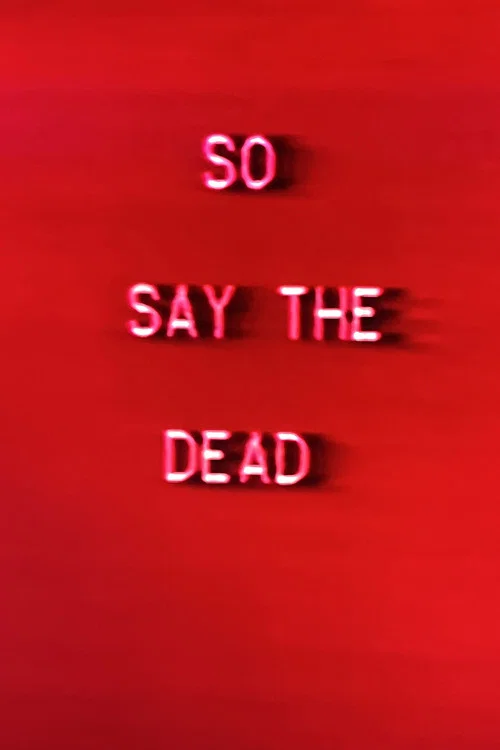 So Say The Dead постер