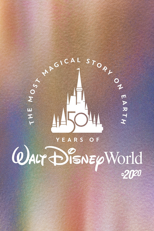 The Most Magical Story on Earth: 50 Years of Walt Disney World постер