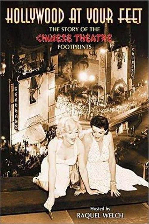 Hollywood at Your Feet: The Story of the Chinese Theatre Footprints постер