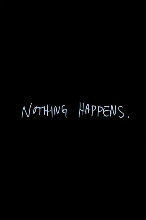 Nothing Happens постер