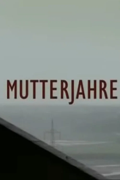Mutterjahre постер
