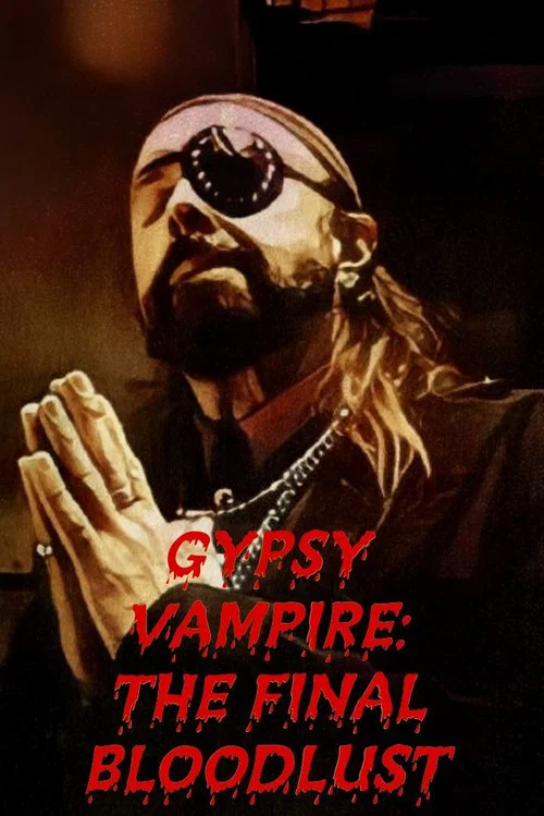 Gypsy Vampire: The Final Bloodlust постер