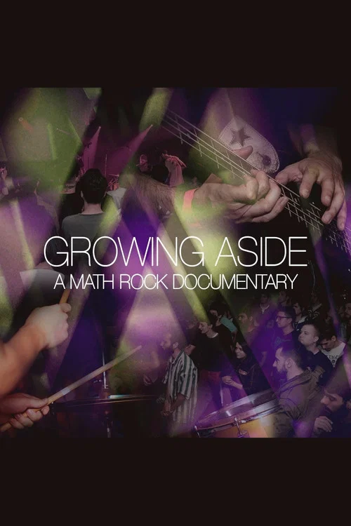 Growing Aside: A Math Rock Documentary постер