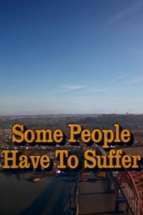 Some People Have to Suffer постер