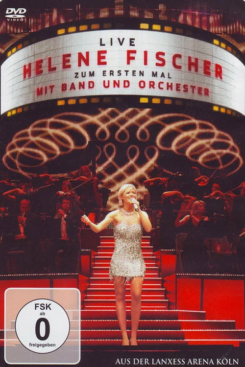 Helene Fischer - Zum ersten Mal mit Band und Orchester Live постер