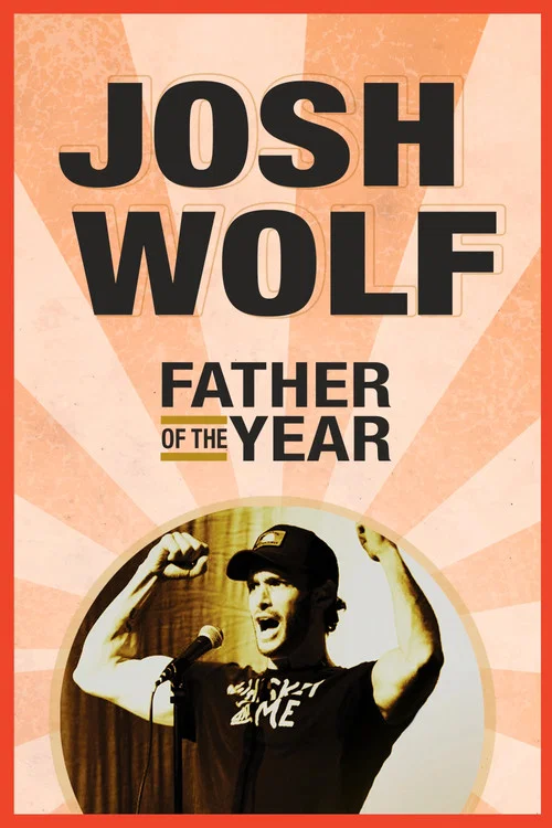 Josh Wolf: Father of the Year постер