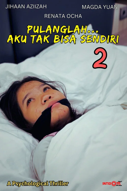 Pulanglah... Aku Tak Bisa Sendiri 2 постер