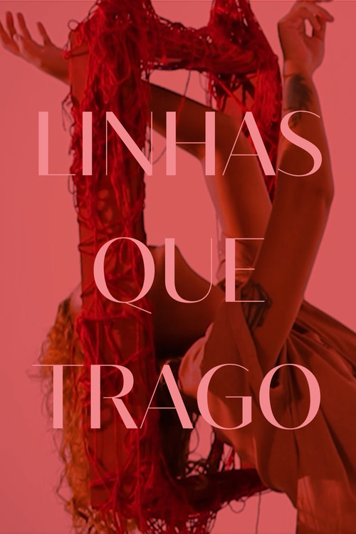 Linhas Que Trago постер