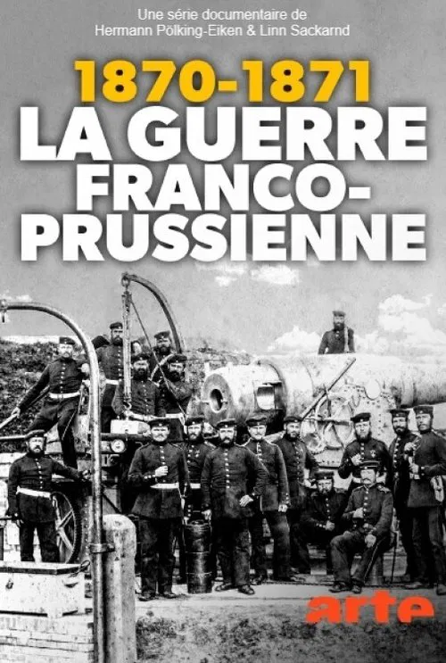 Der Bruderkrieg – Deutsche und Franzosen (1870/71) постер