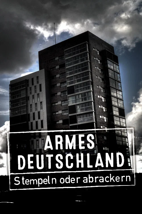 Armes Deutschland – Stempeln oder abrackern? постер