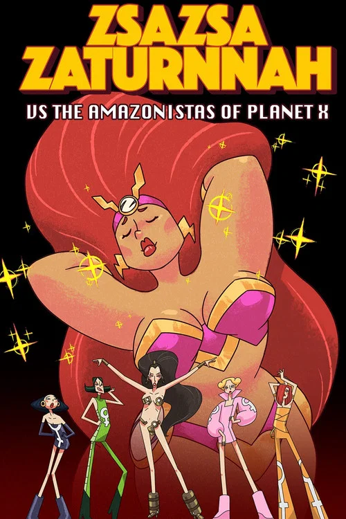 ZsaZsa Zaturnnah vs The Amazonistas of Planet X постер