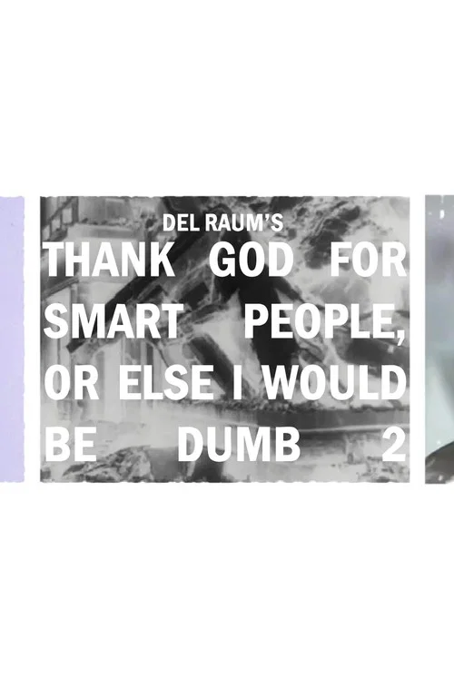 Thank God for Smart People, or Else I Would Be Dumb 2 постер