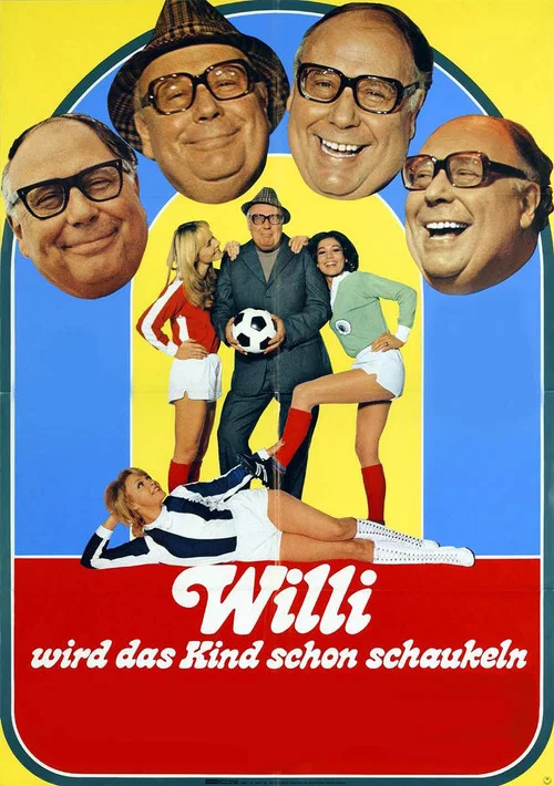 Willi wird das Kind schon schaukeln постер