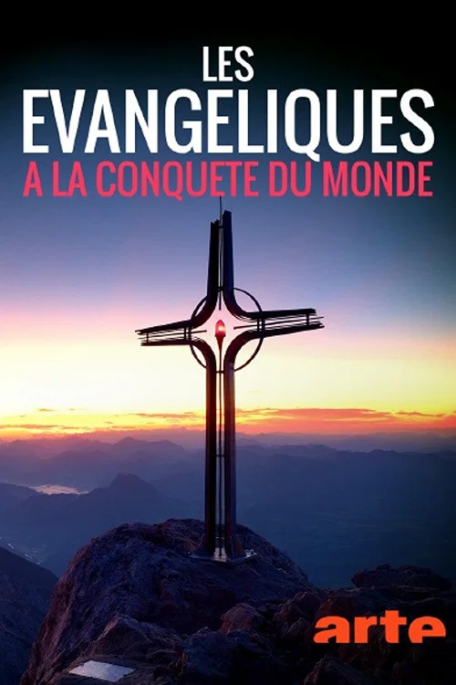 Les évangéliques à la conquête du monde постер