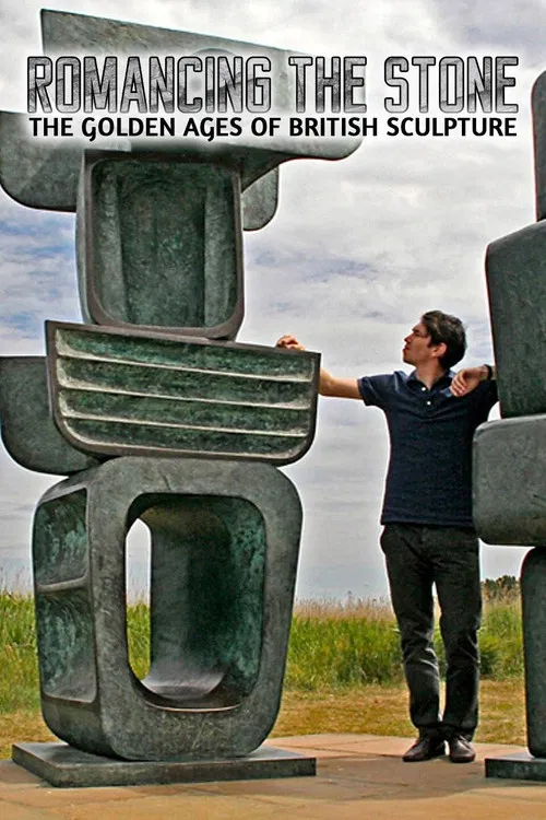 Romancing the Stone: The Golden Ages of British Sculpture постер
