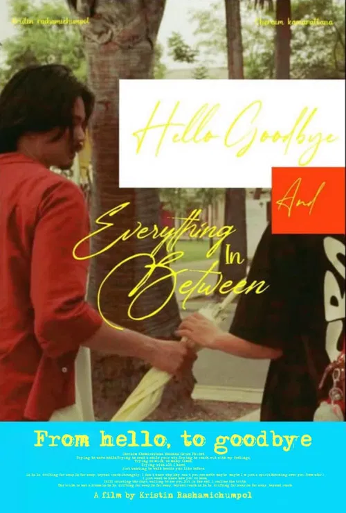 From Hello, to Goodbye and Everything in Between постер