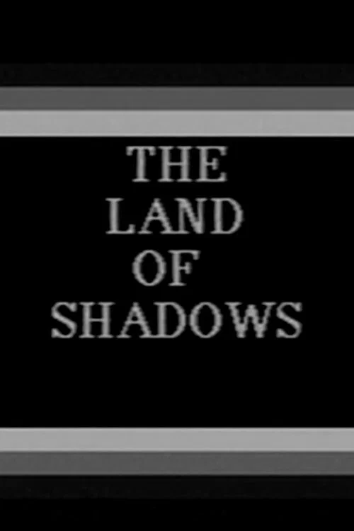 The Land of Shadows постер