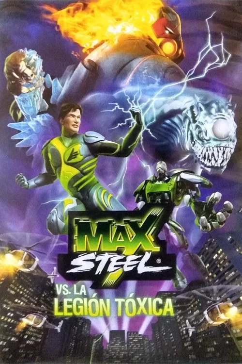 Max Steel vs The Toxic Legion постер