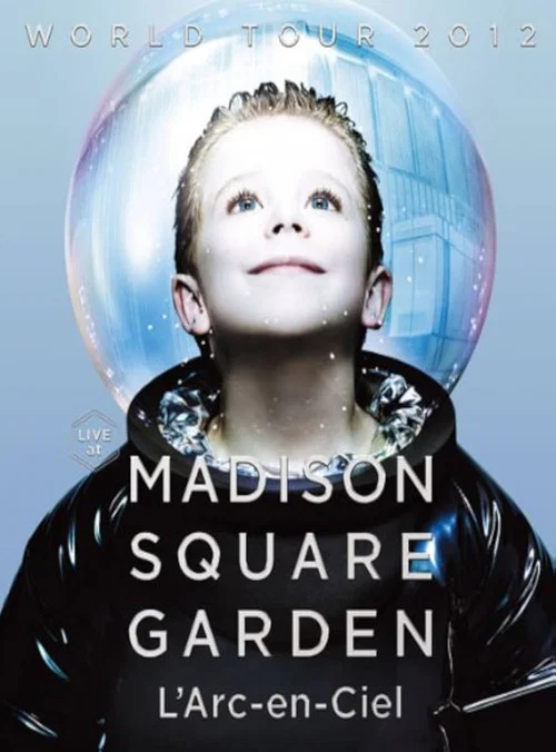 L'Arc-en-Ciel* – World Tour 2012 Live At Madison Square Garden постер
