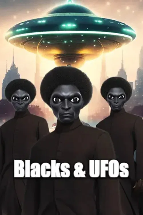 Blacks & UFOs постер