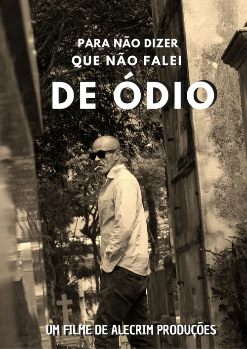 Pra não dizer que não falei de ódio постер