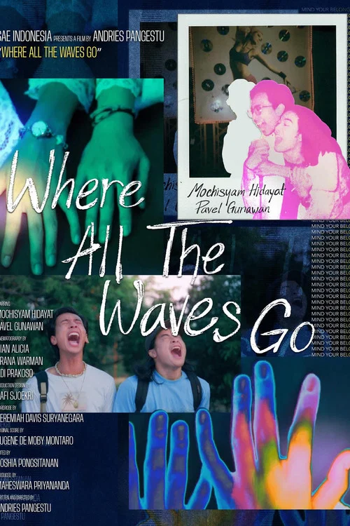 Where All The Waves Go постер
