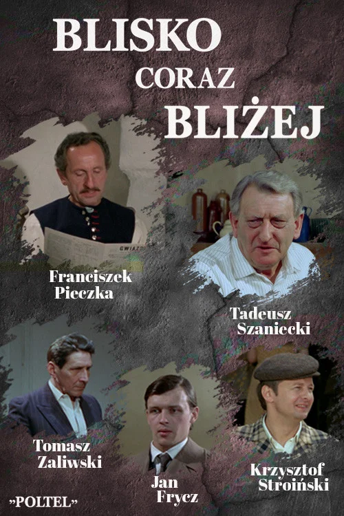 Blisko, coraz bliżej постер