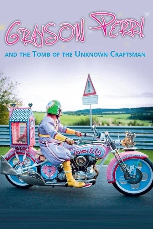 Grayson Perry and the Tomb of the Unknown Craftsman постер