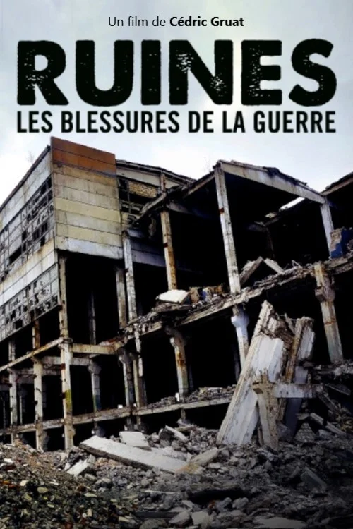 Ruines : les blessures de la guerre постер