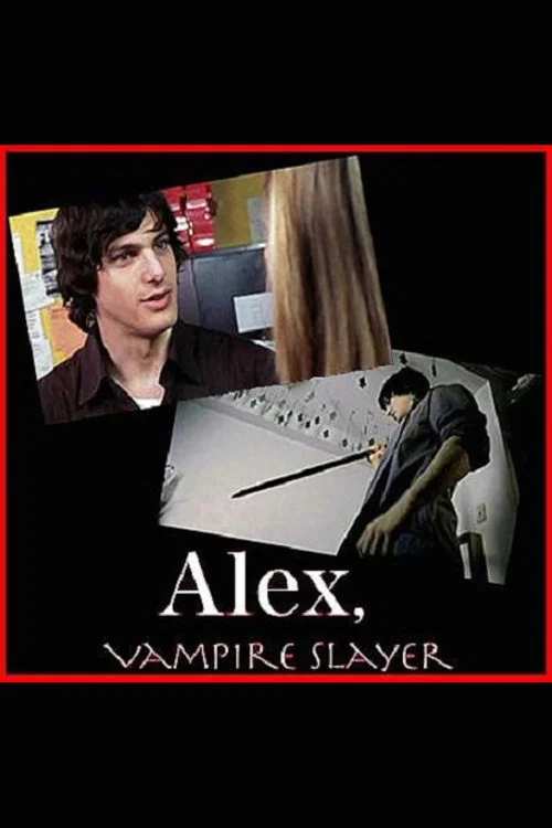 Alex, Vampire Slayer постер