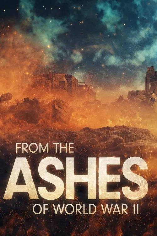 From the Ashes of World War II постер