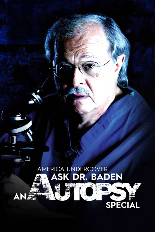Ask Dr. Baden: An Autopsy Special постер