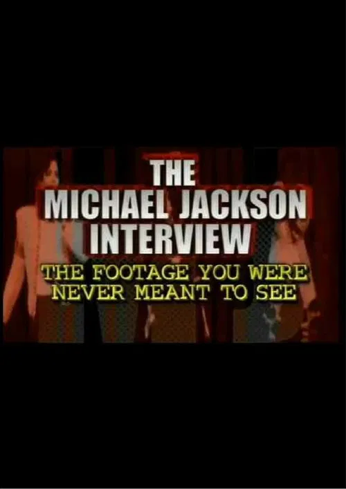 The Michael Jackson Interview: The Footage You Were Never Meant To See постер