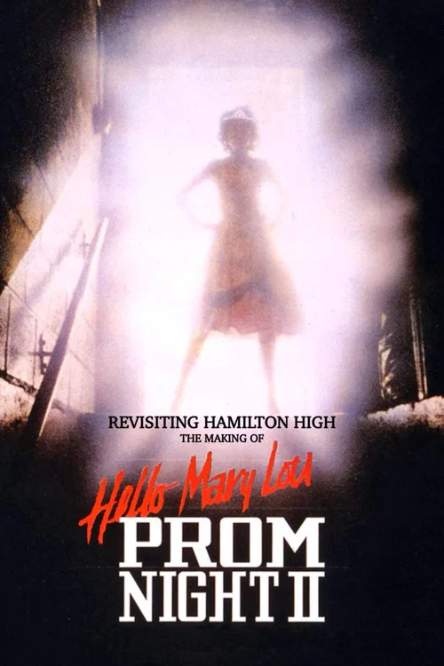 Revisiting Hamilton High: The Making of Hello Mary Lou Prom Night II постер