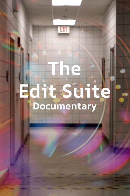 The Edit Suite Documentary постер