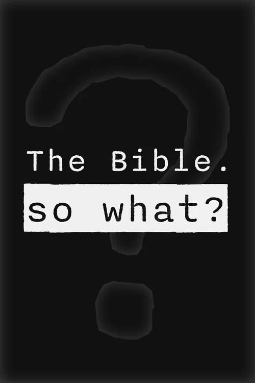 The Bible. So What? постер