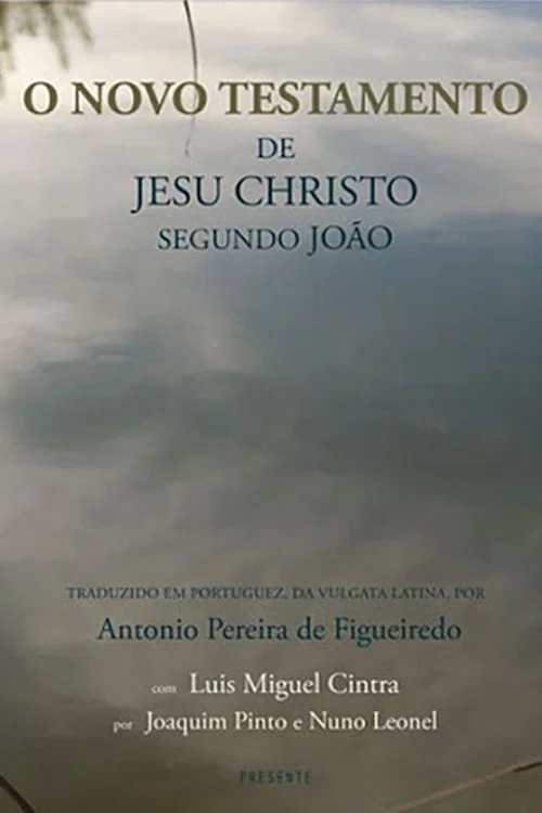 O Novo Testamento de Jesus Cristo segundo João постер