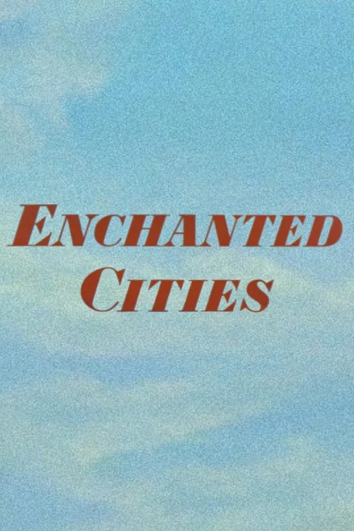 Enchanted Cities постер