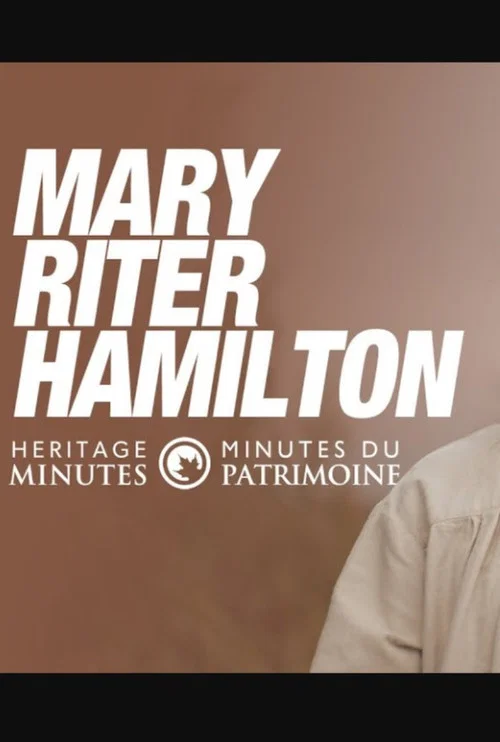 Heritage Minutes: Mary Riter Hamilton постер