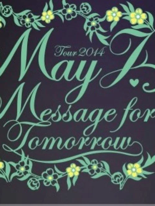 May J. Tour 2014 ～Message for Tomorrow～ 2014.7.30 at Zepp Tokyo постер