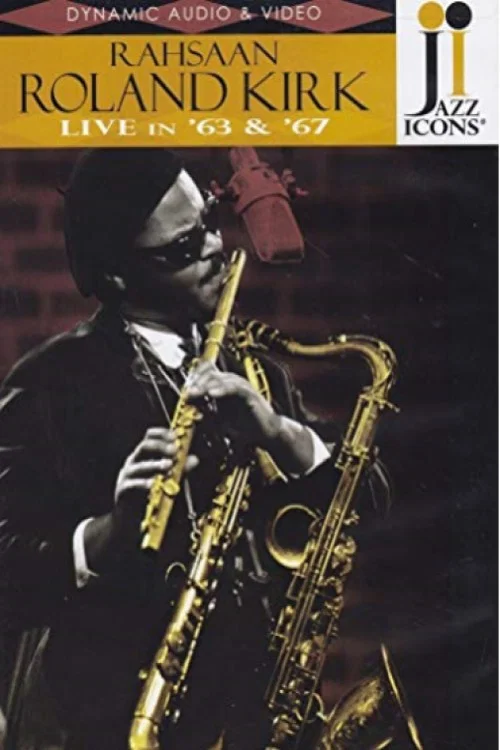 Roland Kirk: Live in '63 & '67 постер
