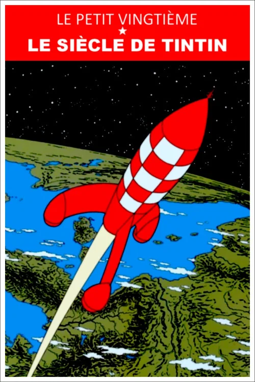 Le Petit Vingtième : le siècle de Tintin постер