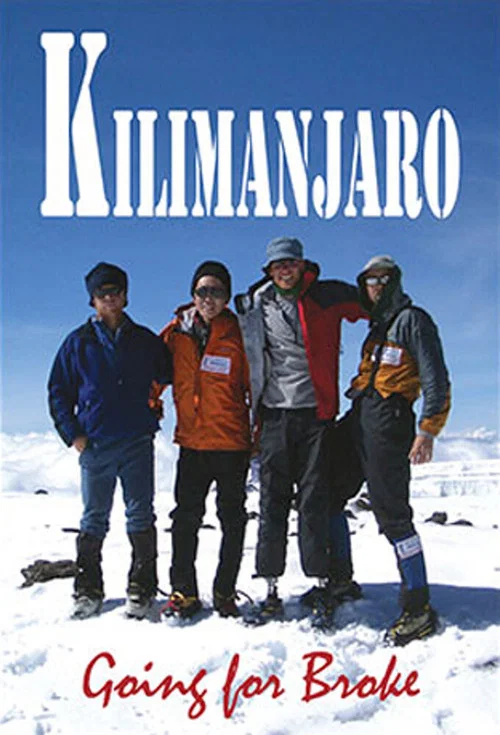 Kilimanjaro: Going For Broke постер