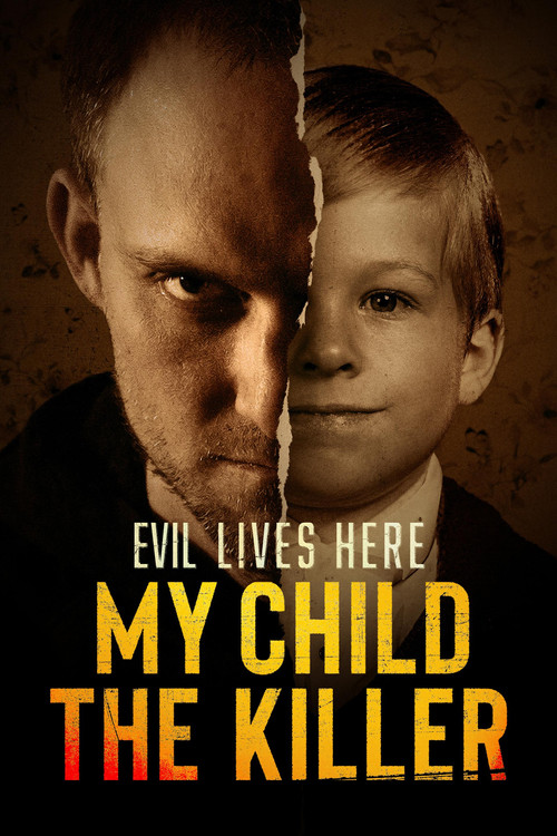 Evil Lives Here: My Child the Killer постер