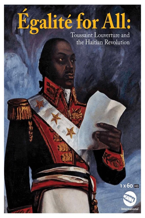 Egalite for All: Toussaint Louverture and the Haitian Revolution постер