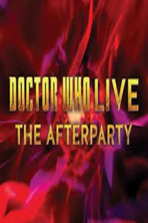 Doctor Who Live: The Afterparty постер