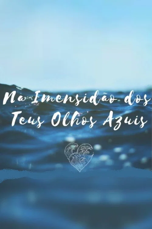 Na Imensidão dos Teus Olhos постер